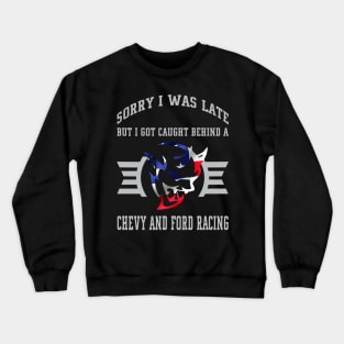 Sorry I was late Crewneck Sweatshirt